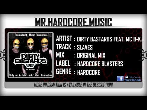 Dirty Bastards feat. MC B-Kicker - Slaves [HQ|HD]