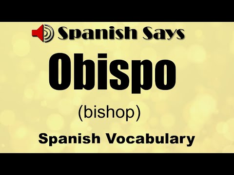 Obispo: How to Say / Pronounce Obispo - Bishop in Spanish | Spanish Says