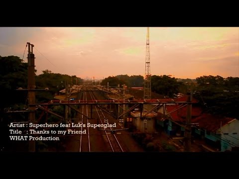 Superhero feat Luks (Superglad) - Thanks to my Friend (Official)