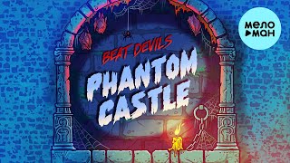 Beat Devils - Phantom Castle (Single 2023)