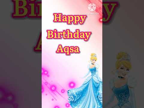 Happy birthday 🎂 Aqsa |New theme 🥳 Celebrate 🎉 your special day #birthday#status #wishes#gif