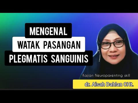 Getting to Know the Characteristics of Phlegmatic Sanguine Couples - Dr. Aisah Dahlan, CHt.