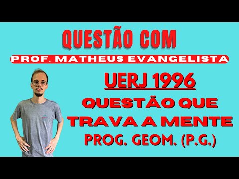 UERJ 1996 | QUESTÃO DE P.G. QUE TRAVA A MENTE | PROGRESSÃO GEOMÉTRICA