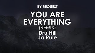 You Are Everything (Remix) | Dru Hill · Ja Rule