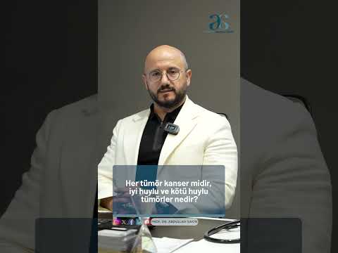 Her Tümör Kanser Değildir! İyi Huylu ve Kötü Huylu Tümör Arasındaki Fark