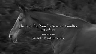 Susanne Sundfør - The Sound of War (Tribute video)