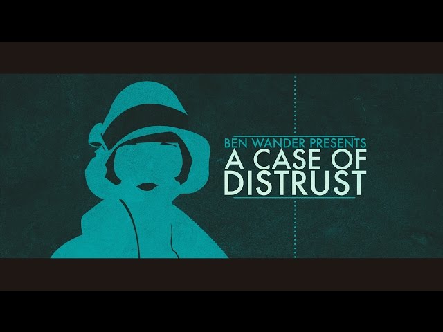 Video - A Case of Distrust (PC)