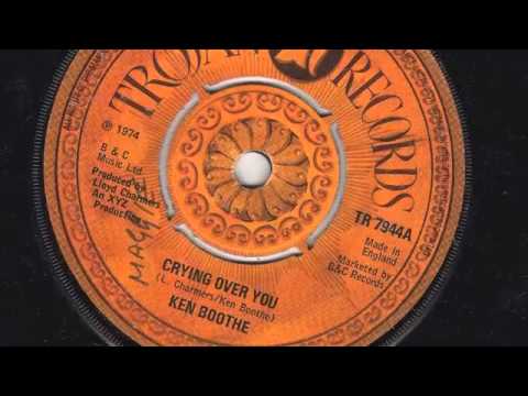 CRYING OVER YOU  - KEN BOOTHE