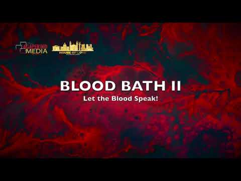 LET THE BLOOD SPEAK. BLOOD BATH 2. D'BLESSING AGAPEKIND