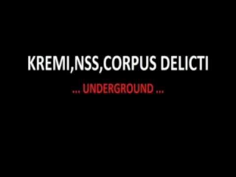 KREMI,NSS,CORPUS DELICTI-UNDERGROUND