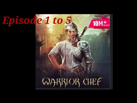 Warrior chef episode 1 to 5 in hindi 