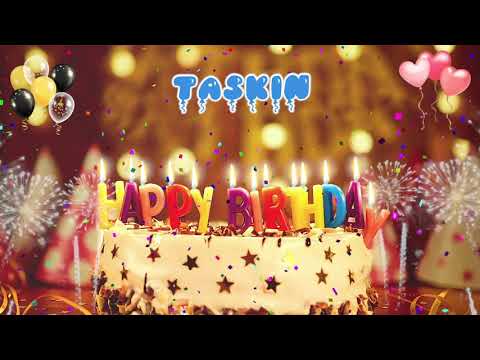 TASKIN Birthday Song – Happy Birthday Taskin