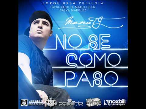 Manu TJ - No Se Como Paso (Prod. By Eliot El Mago De Oz)