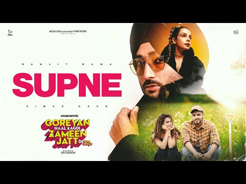 Supne | Ranjit Bawa | Simar Kaur | Armaan Bedil | Preet Aujla | Goreyan Naal Lagdi Zameen Jatt Di