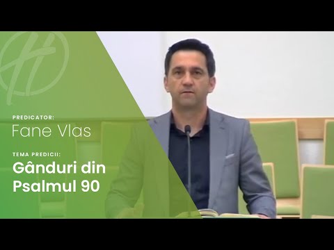 Gânduri din Psalmul 90 | Fane Vlas | Speranța Linz