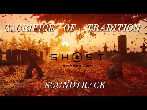 Ghost of Tsushima Soundtrack - Sacrifice of Tradition
