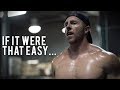 If It Were That Easy, Everyone Would Do It (MOTIVATION) - Nick Bare