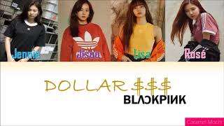 Download lagu BLACKPINK – 'DOLLAR/DALLA (가사) $$$' Lyrics [Han/Rom/Eng] (Color Coded) mp3