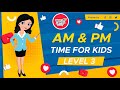 Am and Pm Time for Kids | Grade- 3,4 | TutWay |
