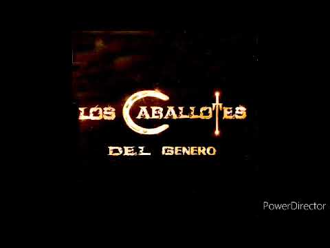 Los Caballeros Intro - Los Caballotes Del Genero