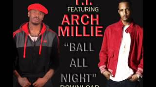 NEW T.I Feat. ARCH MILLIE 