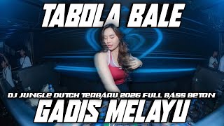 Download lagu DJ GADIS MELAYU X TABOLA BALE DJ JUNGLE DUTCH TERBARU 2026 FULL BASS BETON mp3 Download lagu DJ GADIS MELAYU X TABOLA BALE DJ JUNGLE DUTCH TERBARU 2026 FULL BASS BETON mp3