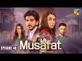 Musafat Episode 48 Eng Sub 03 June 2026 Mohsin Abbas Haider Alishba Khan HUM TV