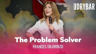 The Problem Solver. Frances Dilorinzo - Full Special