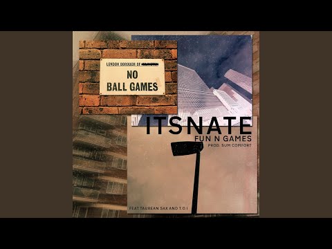 Fun N Games (feat. TOI, Taurean sax)