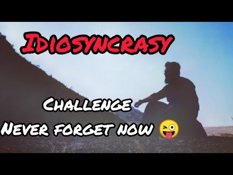 idiosyncrasy (video for educational purpose )