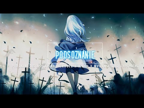 [FREE] PYROKINESIS X PLAYINGTHEANGEL X AIKKO X МУККА X ТДД TYPE BEAT "PODSOZNANIE"