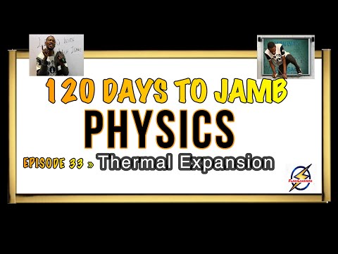 Thermal Expansion & Gas Laws » 120 Days To Jamb Physics - Ep 33