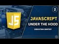 JavaScript Under The Hood 2 Execution Context