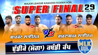 Super  Final Match | Shahkot Lions V/s Gurdaspur Lions  | Dhudike (Moga) Kabaddi Cup 29 Jan 2022