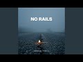 No Rails