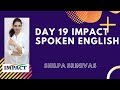 19th Day IMPACT SPOKEN ENGLISH SHILPA SRINIVAS IMPACT 2020