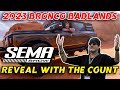 Bronco Badlands by Count’s Kustoms | SEMA 2023 Reveal w/ Danny 