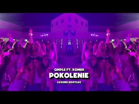 QMPLE ft. Kombii - POKOLENIE (Luxons Bootleg) 2023 REUPLOAD