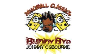 Johnny Osbourne - Buddy Bye [Official Audio]