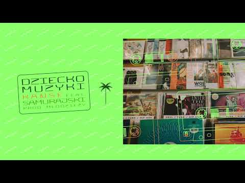 Kanse - Dziecko Muzyki feat Samurajski (produkcja: Młodzieży)