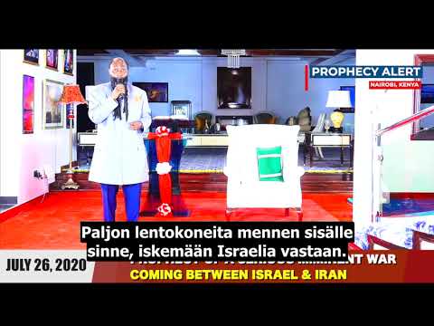 26.7.2020 PROFETIA VAKAVASTA VÄLITTÖMÄSTÄ SODASTA ISRAELIN JA IRANIN VÄLILLÄ