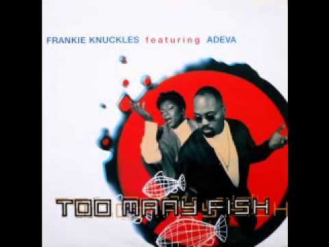 Frankie Knuckles feat Adeva - Too Many Fish [Bobby D's Dub][Bobby D'Ambrosio]