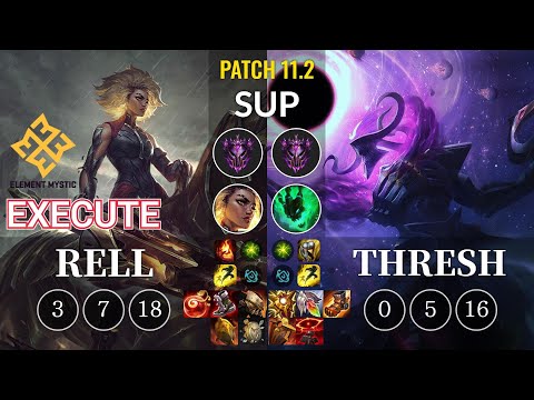 EM Execute Rell vs Thresh Sup - KR Patch 11.2