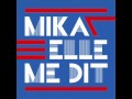 MIKA - Elle Me Dit (Audio officiel)