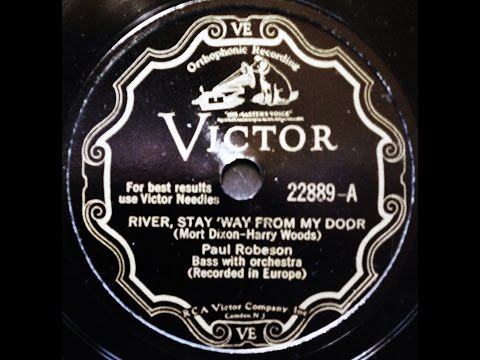 Paul Robeson: River, Stay 'Way From My Door  1931 (Ray Noble)