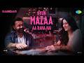 Kyun Mazaa Aa Raha Hai BANDAR Vishal Mishra Bobby Deol Sanya M Sapna Saba Nikhil D Anurag K