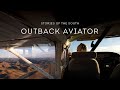 Stories of the South S1 EP1 | Outback Aviator