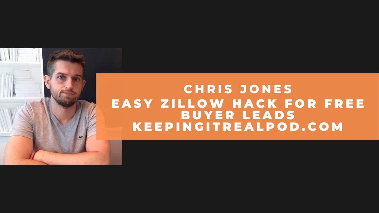 Chris Jones - Easy Zillow Hack For Free Buyer Leads - YouTube