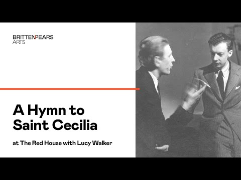 Benjamin Britten: A Hymn to Saint Cecilia - Dr Lucy Walker explores the work