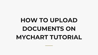 How To Upload Documents On MyChart Tutorial